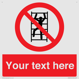 Custom prohibition No climbing